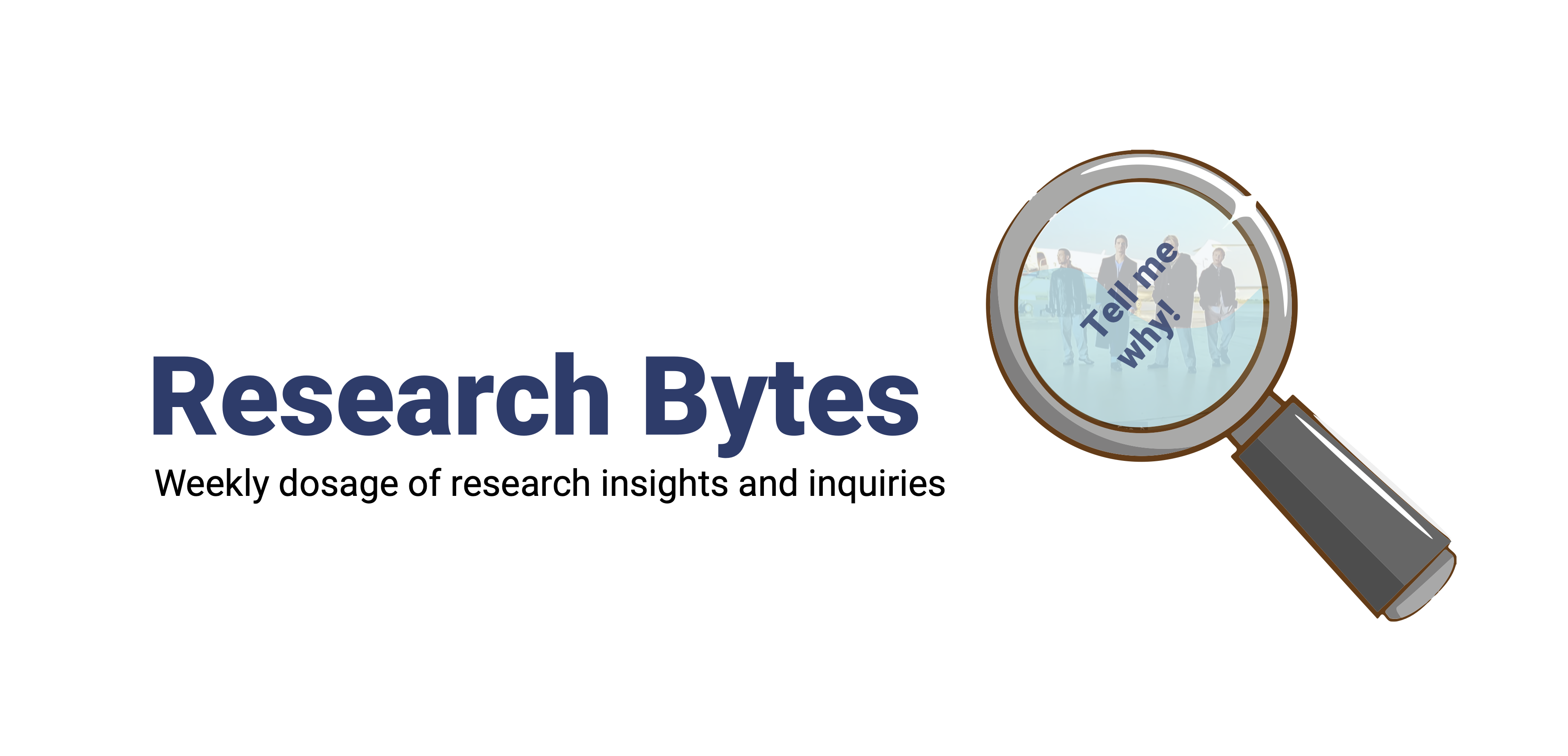 Research Bytes title slide with Tell me why magnifying glass